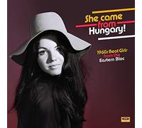 Various Artists - She Came From Hungary: 1960s Beat Girls From The Eastern Bloc