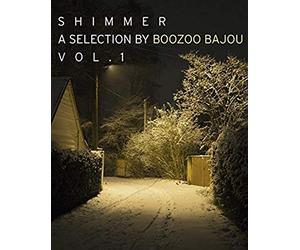 Compilation - Shimmer a Selection By Boozoo Bajou