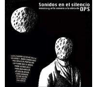 Compilation - Sonidos En El Silencio Musica Y Arte Sonoro a La Obra De Ops