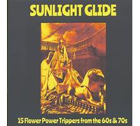 Compilation - Sunlight Glide (15 Flower Power Trippers from 60s & 70s)