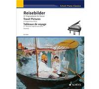 Compilation - Tableaux de voyage (Travel pictures - Reisebilder) : 37 pièces originales de compositeurs différents --- Piano G