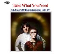 Artistes variés – Take What You Need – Reprises de Bob Dylan (1964-69) – Ace