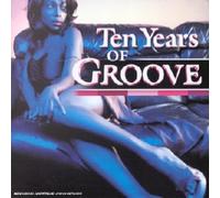 Compilation - Ten Years Of Groove