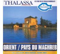 Compilation - Thalassa : Orient / Pays du Maghreb