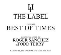 Compilation - The Best Of Times (compilé et mélangé par Roger Sanchez & Todd Terry)