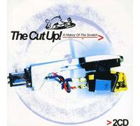 Compilation - The Cut Up - A History Of Scratch