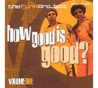 Compilation - The Funk Project Volume I : How is Good