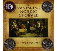 Compilation - The Vanishing Nordic Chorale [Import]