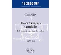 Compilation - Théorie Des Langages Et Compilation - Brefs Résumés De Cours Et Exercices Corrigés