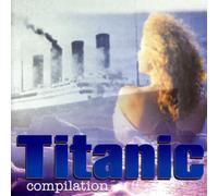 Compilation - Titanic Compilation