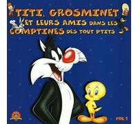 Compilation - Titi, Grosminet et leurs amis dans les comptines des tout p'tits