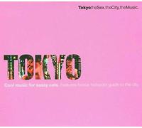 Compilation - Tokyo, Sex, City, The Music