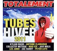 Compilation - Totalement Tubes Hiver 2011