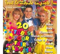 Compilation - Tout le monde en piste : 20 Tubes pour faire la fête Vol. 10