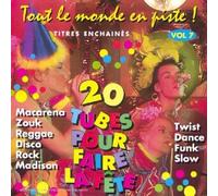 Compilation - Tout le monde en piste : 20 Tubes pour faire la fête Vol.7