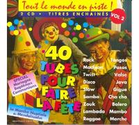 Compilation - Tout Le Monde en Piste Vol. 3 (40 Tubes pour Faire La Fête)