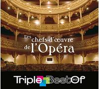 Les Chefs-d'œuvre de l'Opéra – Compilation Triple Best Of – Coffret 3 CD