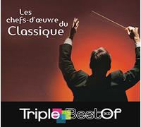 Compilation - Triple Best Of : Les Chefs-d'oeuvre du Classique (Coffret 3 CD)