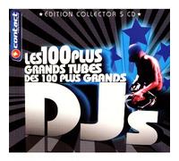 Les 100 Plus Grands Tubes Des 100 Plus Grands Dj's