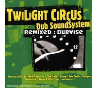 Compilation - Twilight Circus Dub Sound System : Remixed : Dubwise