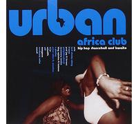 Various – Urban Africa Club : Hip-Hop, Dancehall & Kwaïto – Import