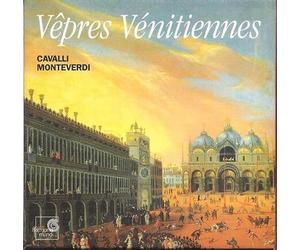 Compilation - Vêpres vénitiennes - Cavalli / Monteverdi