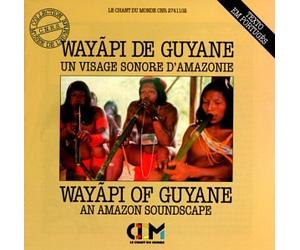 Compilation - Wayapi de Guyane : Un visage sonore d'amazonie