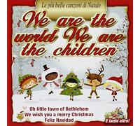 Compilation - We Are the World We Are the Children (Le Piu' Belle Canzoni Di Natale)