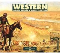 Compilation - Western Cowboy : Ballads & Songs 1925 - 1939