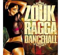 Compilation - Zouk Ragga Dancehall
