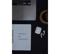 Compile My Thoughts: A Programmer’s Journal for Organizing Ideas, Projects & Coding Concepts