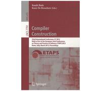 Compiler Construction - 22nd International Conference, Cc 2013 Held As Part Of The European Joint Conferences On Theory And Practice Of Software, Etaps 2013 Rome, Italy, March 2013...