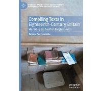 Compiling Texts In Eighteenth-Century Britain