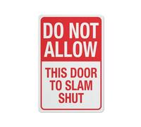 Compladeta Panneau « Do Not Allow This Door To Slam Shut » - En aluminium imprimé aux UV - 30,5 x 20,3 cm - Résistant aux intempéries - Pour la maison ou le travail