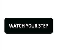 Compladeta Panneau « Watch Your Step » pour porte, plastique acrylique, noir et blanc, coins arrondis, durable, avec ruban adhésif double face - 25,4 x 7,6 cm
