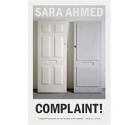 Complaint by Sara Ahmed Sara Ahmed (Auteur)