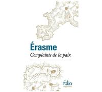 Complainte de la paix Erasme, Erasmus (Auteur), Jean-Claude Margolin (Traduction)