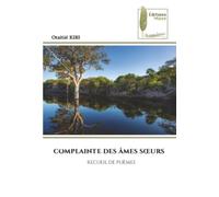 COMPLAINTE DES ÂMES SŒURS: RECUEIL DE POÈMES