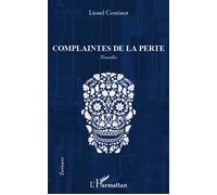 Complaintes de la perte Nouvelles - Lionel Coutinot - L'harmattan - broché - Roman