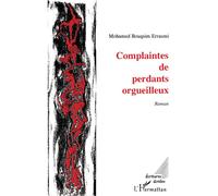 Complaintes de perdants orgueilleux - Errasmi Bouqsim - L'harmattan - broché - Livre