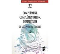 Complément, complémentation, complétude 2 Catherine Moreau (Auteur), Jean Albrespit (Auteur)