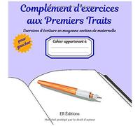 Complément D'exercices Aux Premiers Traits Pour Gaucher: Exercices D'écriture En Moyenne Section De Maternelle (Méthode Scolaire Pour Tous)