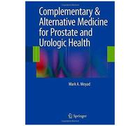 Complementary & Alternative Medicine For Prostate And Urologic Health