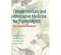 Complementary And Alternative Medicine For Psychologists