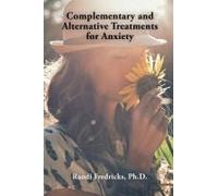 Complementary And Alternative Treatments For Anxiety