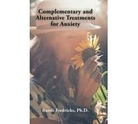 Complementary And Alternative Treatments For Anxiety