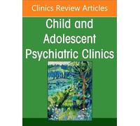 Complementary and Integrative Medicine: Interventions, an Issue of Child and Adolescent Psychiatric Clinics of North America