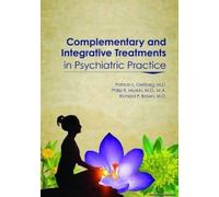 Complementary And Integrative Treatments In Psychiatric Practice