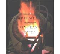 Complementary Contrasts by Paul Greenhalgh Tina Oldknow, Paul Greenhalgh (Auteur)