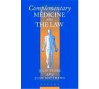 Complementary Medicine and the Law Joan Matthews, Julie Stone (Auteur)